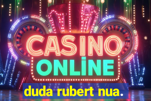 duda rubert nua.