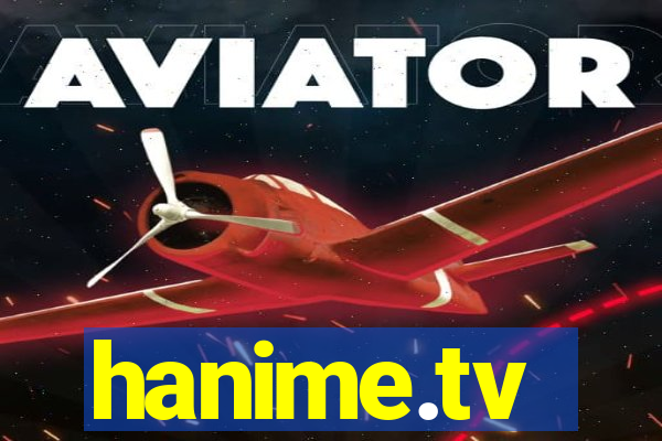 hanime.tv