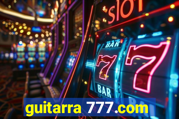 guitarra 777.com