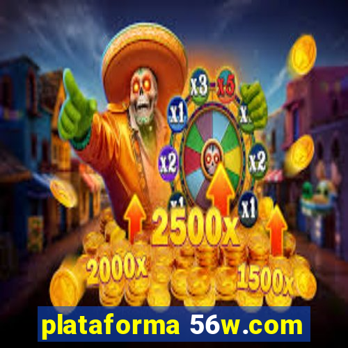 plataforma 56w.com