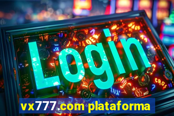 vx777.com plataforma
