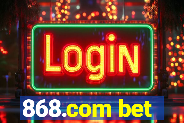 868.com bet