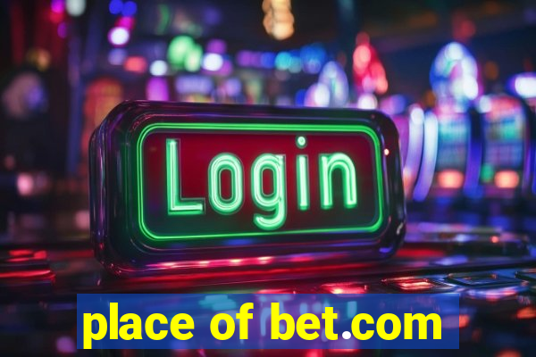 place of bet.com