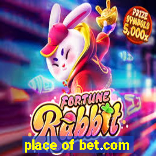place of bet.com