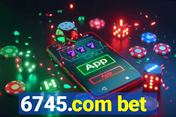 6745.com bet