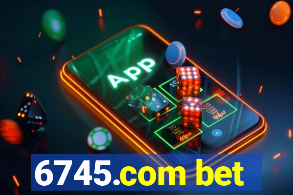 6745.com bet