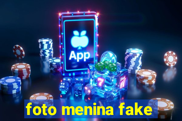 foto menina fake