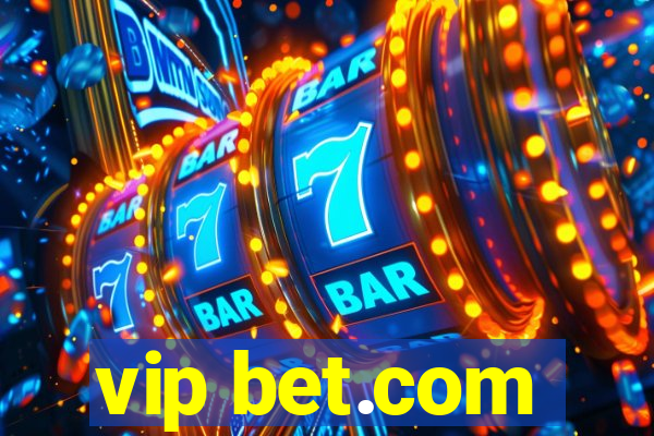 vip bet.com