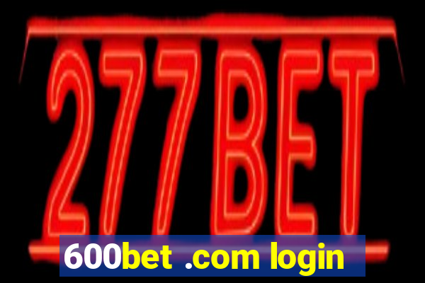 600bet .com login