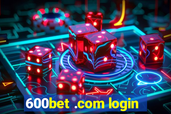 600bet .com login