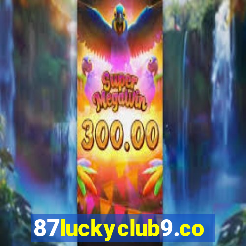 87luckyclub9.com