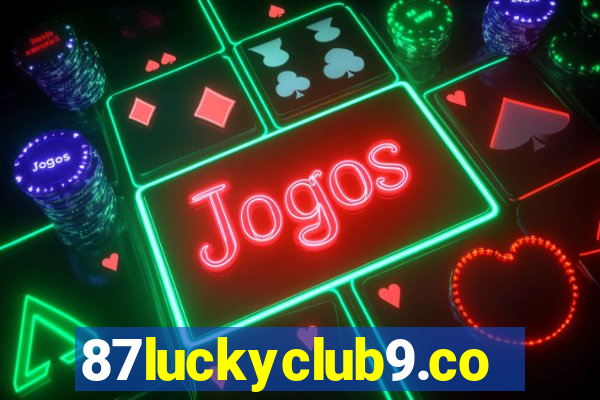 87luckyclub9.com