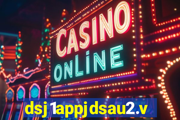 dsj1appjdsau2.vip