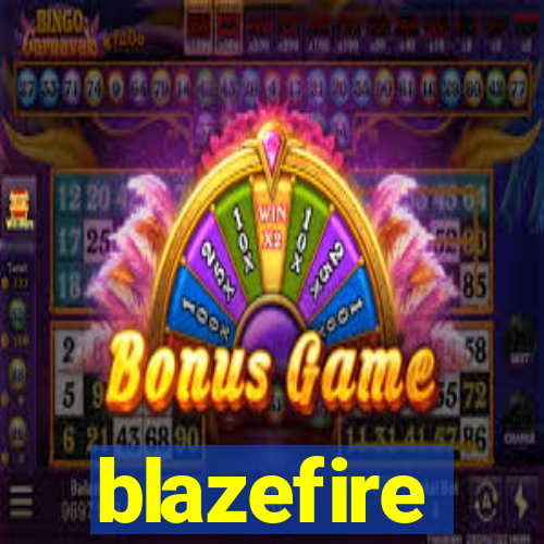 blazefire