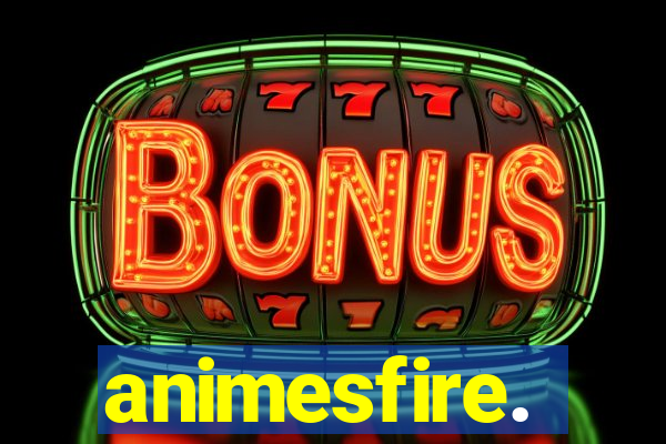 animesfire.