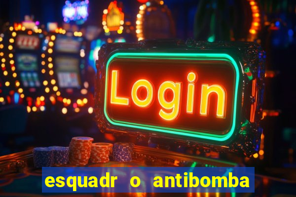 esquadr o antibomba salário quanto ganha um
