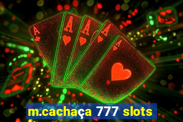 m.cachaça 777 slots