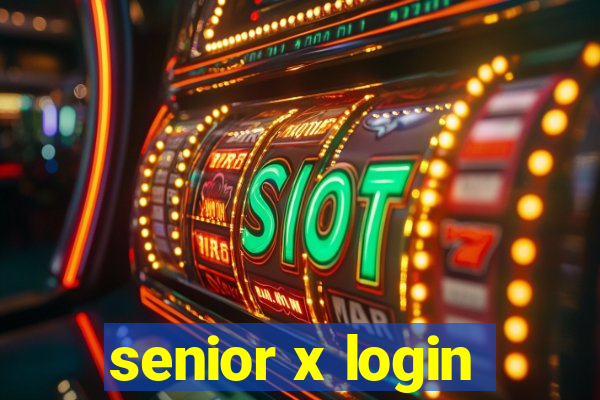 senior x login