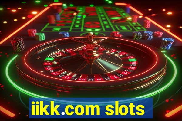 iikk.com slots