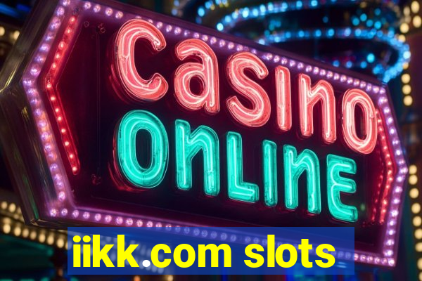 iikk.com slots