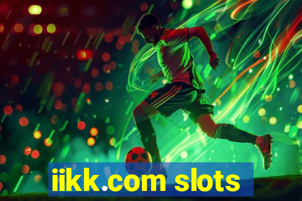 iikk.com slots