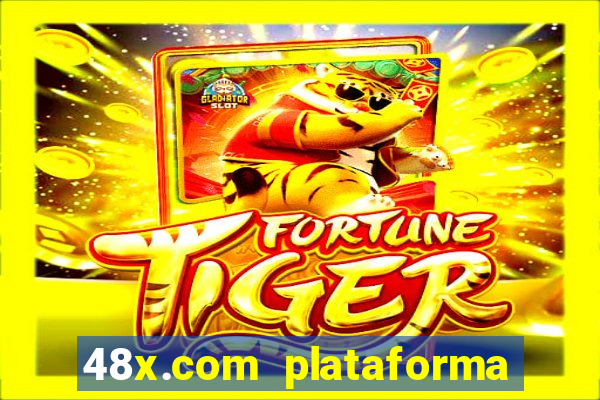 48x.com plataforma de jogos