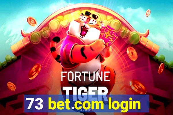 73 bet.com login