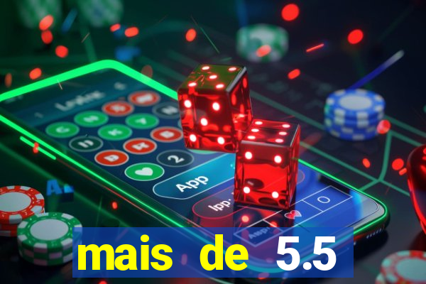 mais de 5.5 escanteios o que significa