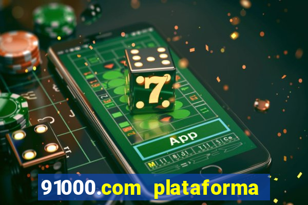 91000.com plataforma de jogos