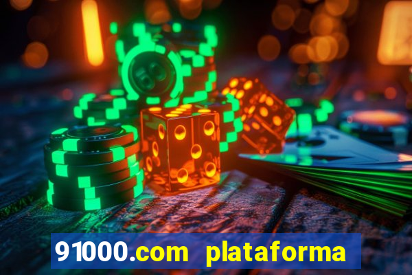 91000.com plataforma de jogos
