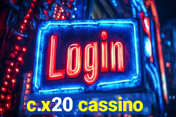 c.x20 cassino