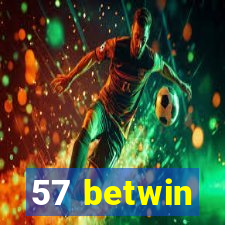 57 betwin