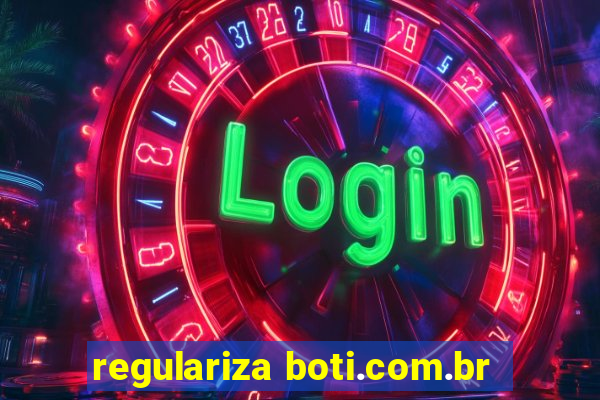 regulariza boti.com.br