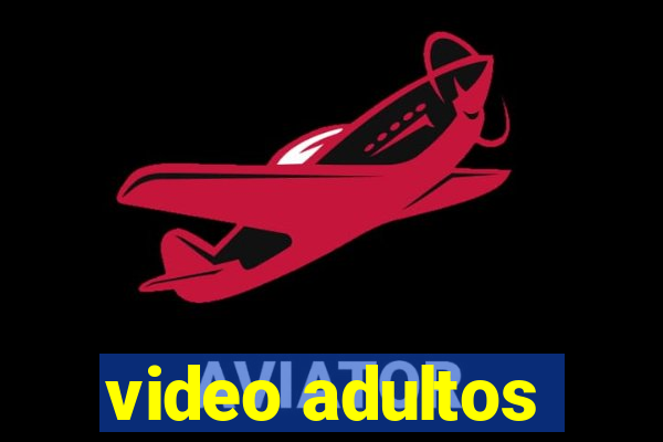 video adultos