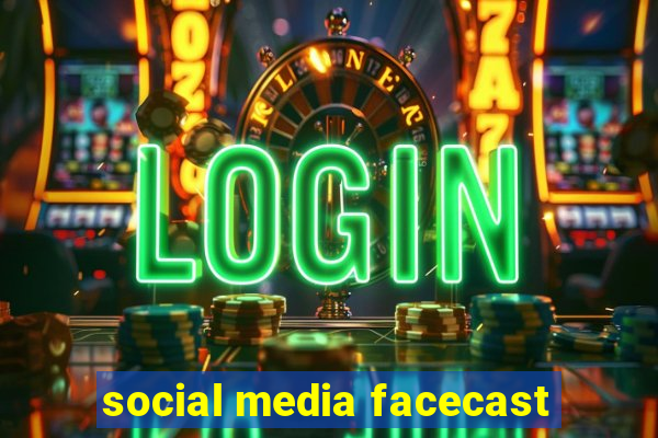 social media facecast