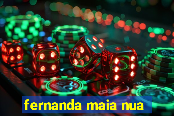 fernanda maia nua