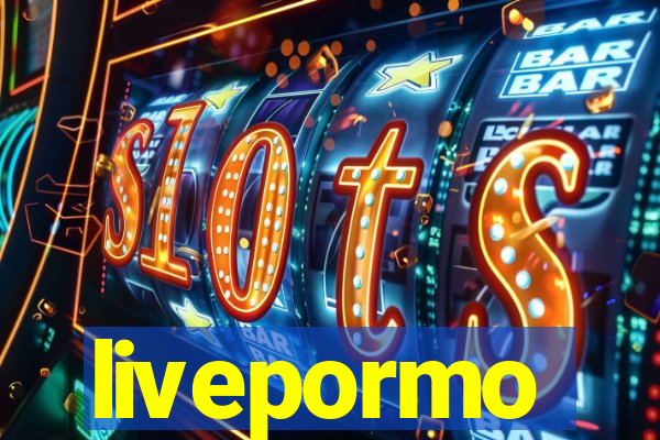 livepormo
