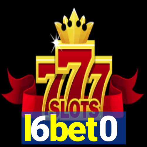l6bet0