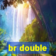 br double