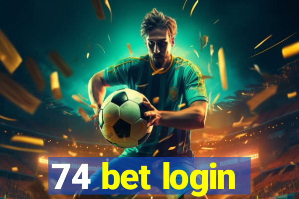 74 bet login