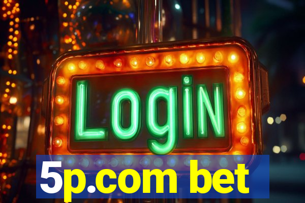 5p.com bet