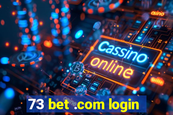 73 bet .com login
