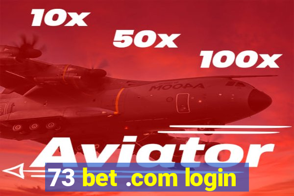 73 bet .com login