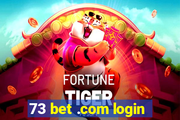 73 bet .com login