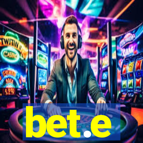 bet.e