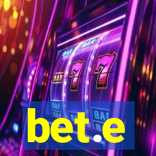 bet.e