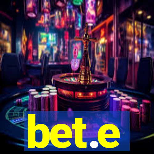 bet.e