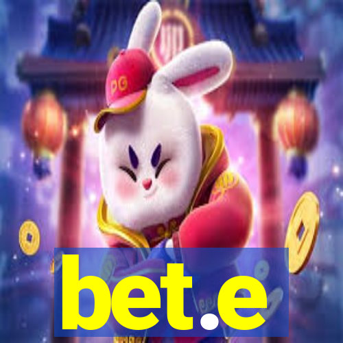 bet.e