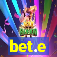 bet.e