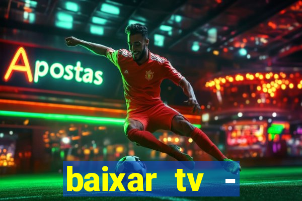 baixar tv - futebol ao vivo